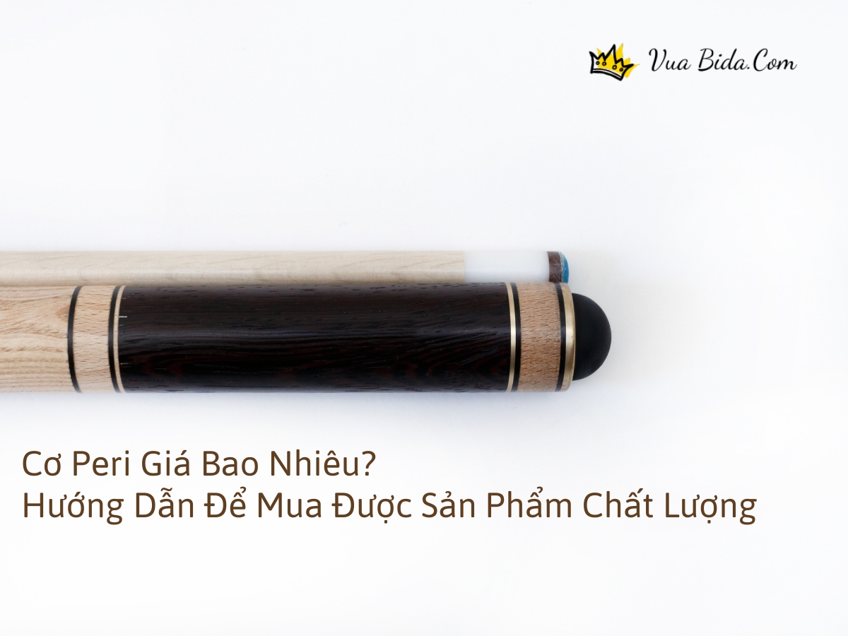 Cơ Peri Giá Bao Nhiêu? Hướng Dẫn Để Mua Được Sản Phẩm Chất Lượng