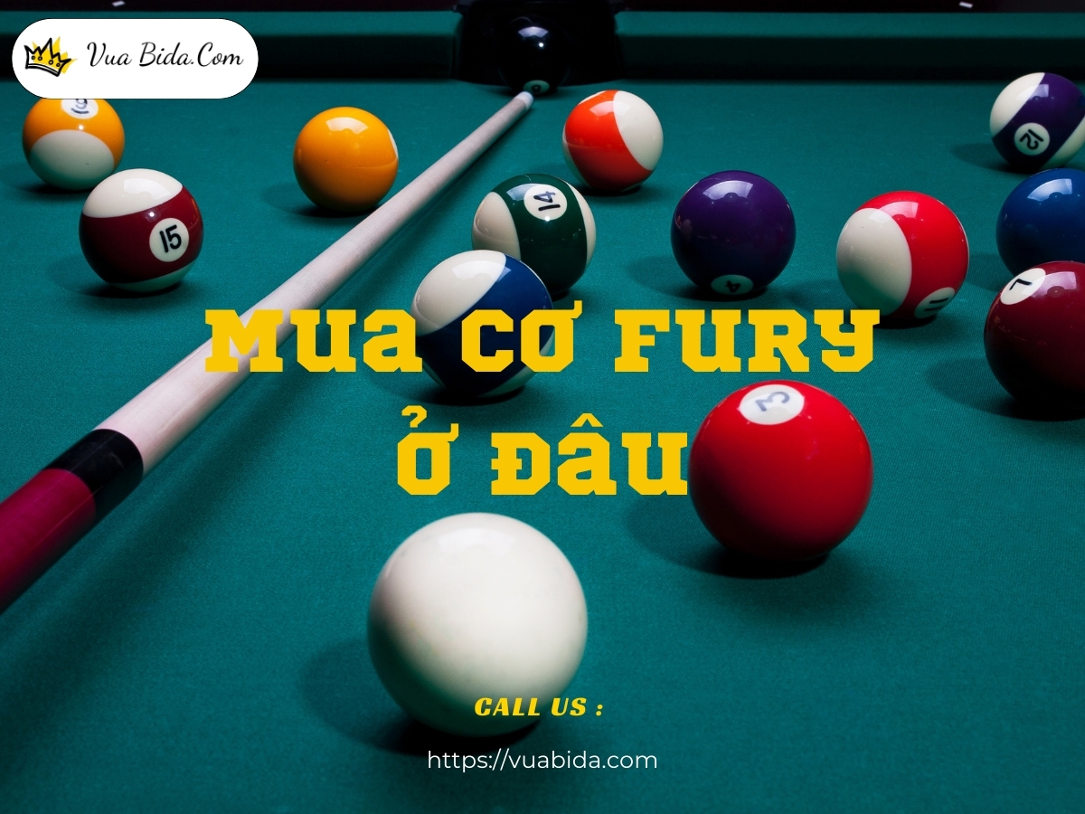 Mua Cơ Fury Ở Đâu? Địa Chỉ Uy Tín Tại TPHCM